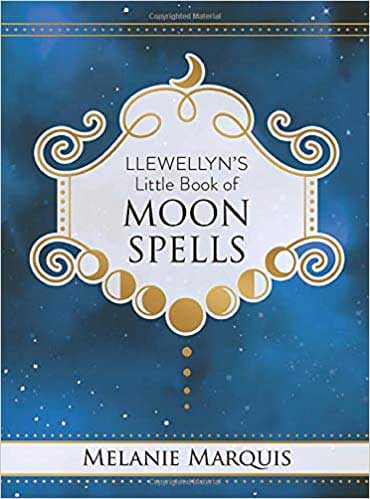 Llewellyn's Little Book of Moon Spells (hc) by Melanie Marquis (image for) Llewellyn's Little Book of Moon Spells (hc) by Melanie Marquis